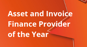 Asset and Invoice Finance Provider of the Year Asset and Invoice Finance Provider of the Year