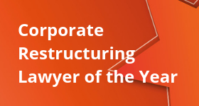 Corporate Restructuring Lawyer of the Year Corporate Restructuring Lawyer of the Year