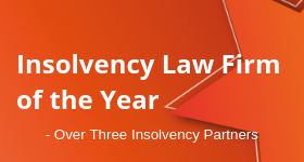 Insolvency Law Firm of the Year (Over Three Insolvency Partners) Insolvency Law Firm of the Year (Over Three Insolvency Partners)