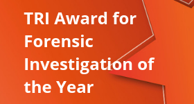 TRI Award for Forensic Investigation of the Year TRI Award for Forensic Investigation of the Year