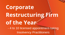 Corporate Restructuring Firm of the Year - 4 to 10 licensed appointment-taking Insolvency Practitioners Corporate Restructuring Firm of the Year - 4 to 10 licensed appointment-taking Insolvency Practitioners