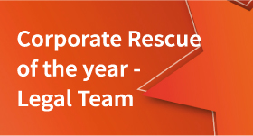 Corporate Rescue of the Year - Legal Team Corporate Rescue of the Year - Legal Team