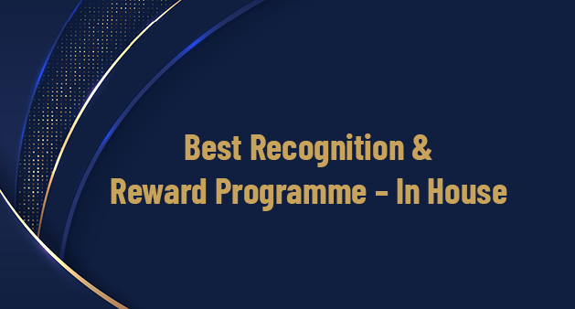 Best Recognition & Reward Programme – In House 