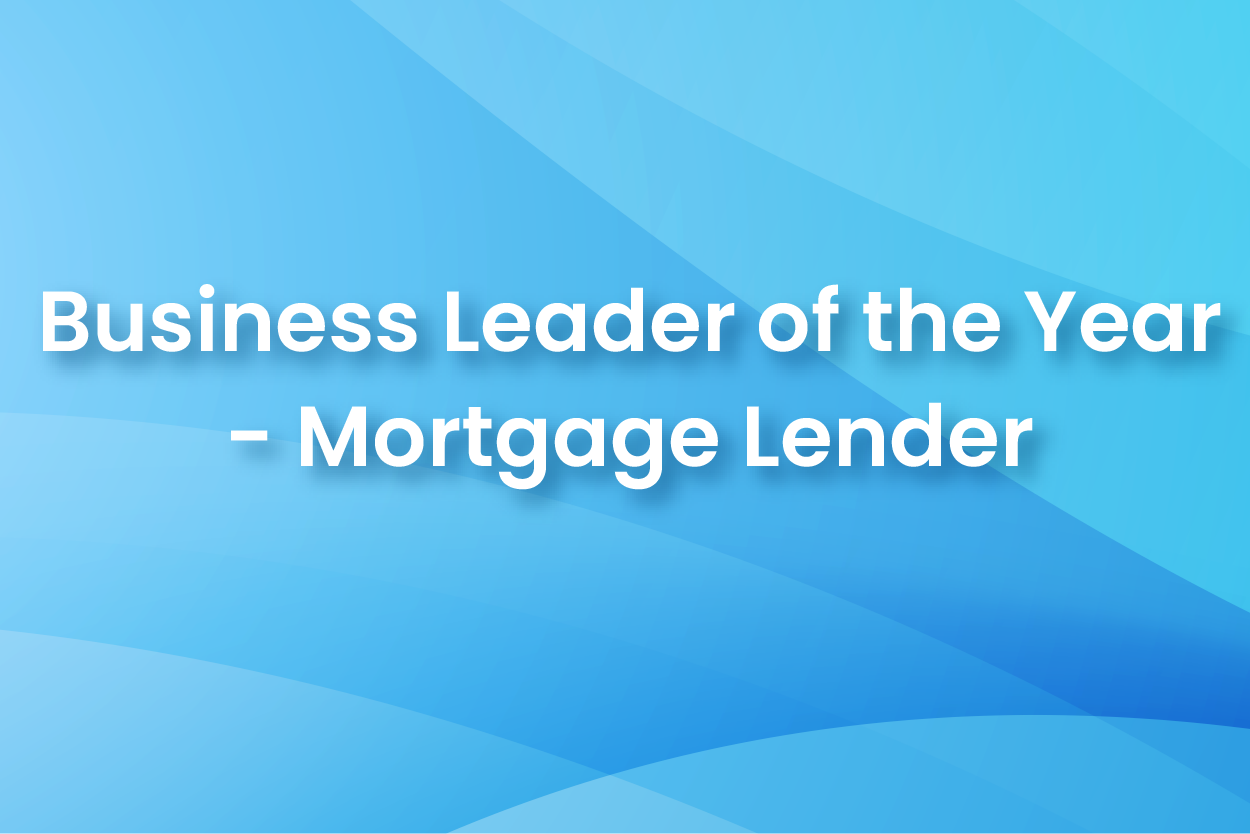 Business Leader of the Year - Mortgage Lender