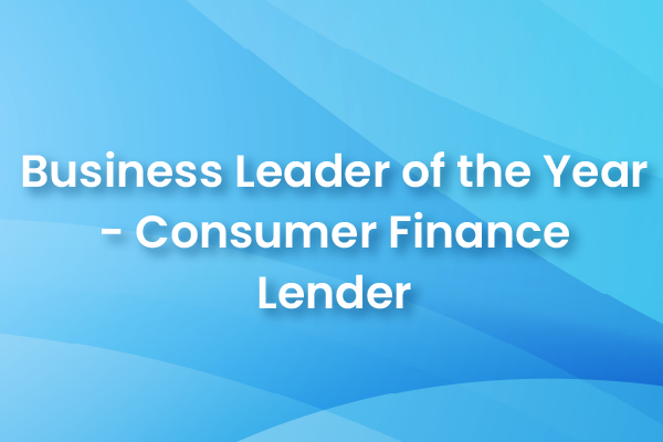 Business Leader of the Year - Consumer Finance Lender