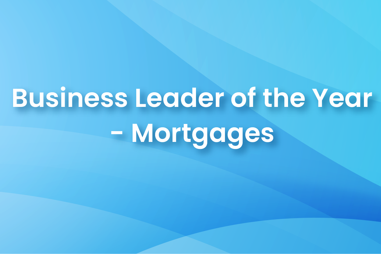 Business Leader of the Year - Mortagages