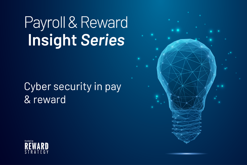 Cyber security in pay &amp; reward