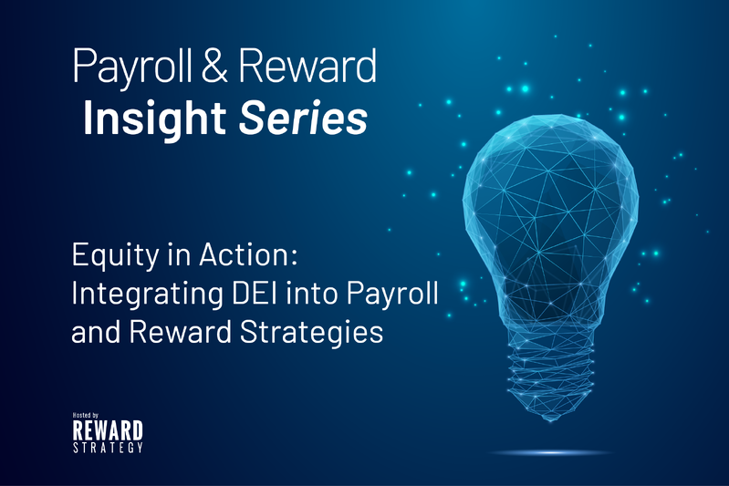 Equity in Action: Integrating DEI into Payroll and Reward Strategies?