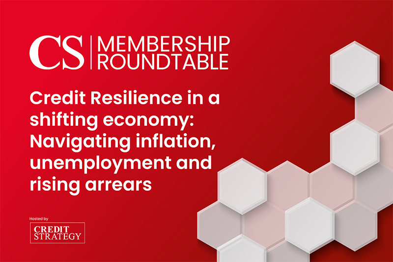 Premium Roundtable, Credit Resilience in a shifting economy: Navigating inflation, unemployment and rising arrears