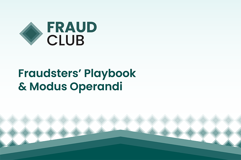 Fraud Club Roundtable:&nbsp;Fraudsters&rsquo; Playbook &amp; Modus Operandi