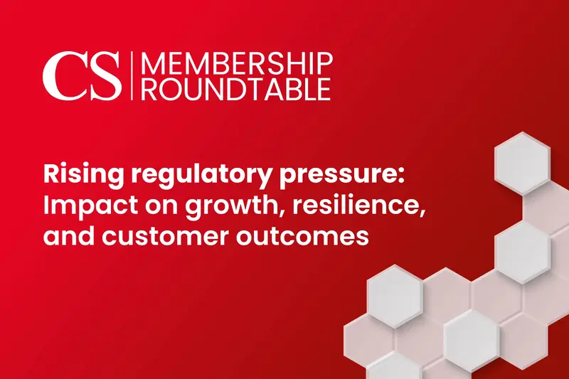 Premium Roundtable, Rising regulatory pressure: Impact on growth, resilience, and customer outcomes