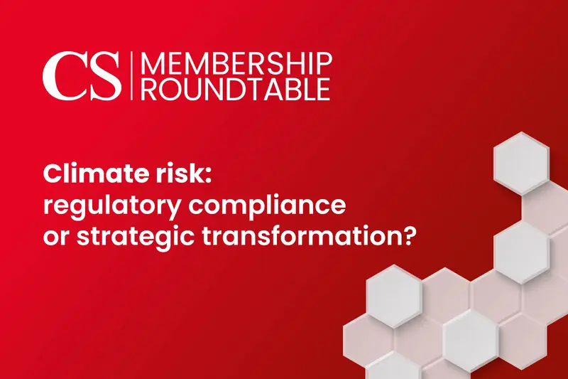 Premium Roundtable, Climate risk: Regulatory compliance or strategic transformation?