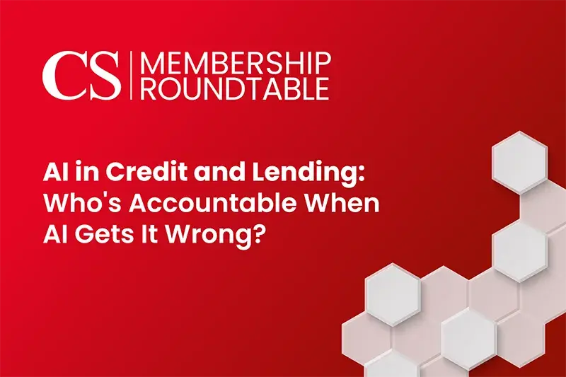 Premium Roundtable, AI in Credit and Lending: Who's accountable when AI gets it wrong?