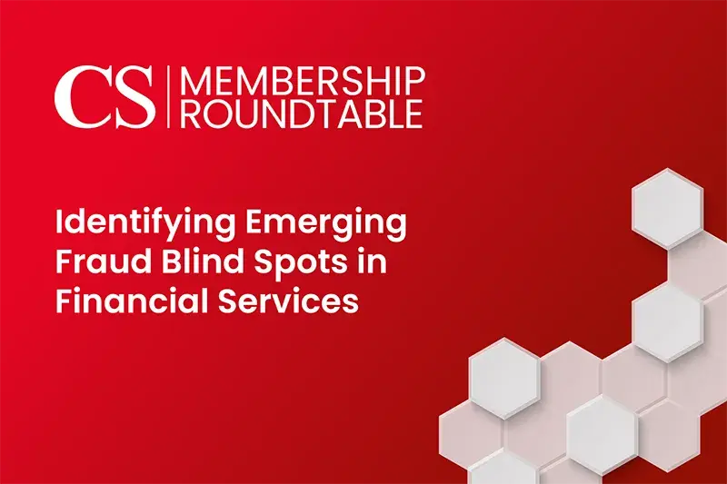 Premium Roundtable, Identifying emerging fraud blind spots in financial services