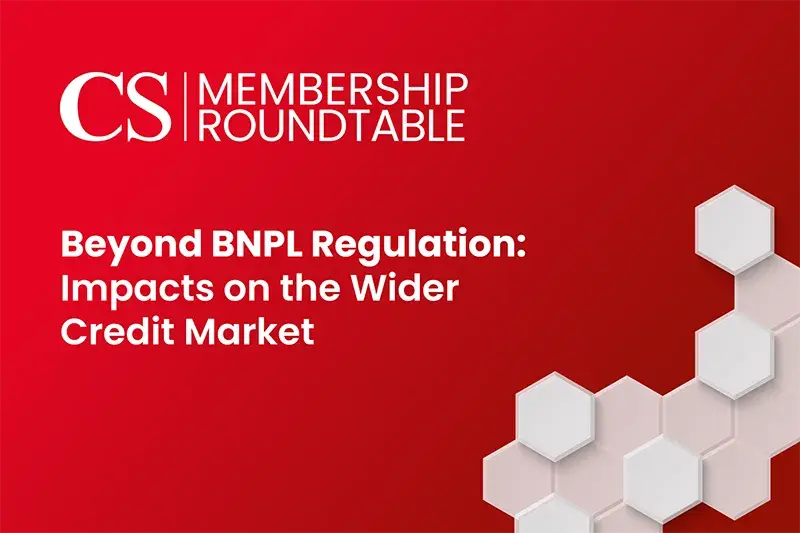 Premium Roundtable, Beyond BNPL Regulation: Impacts on the Wider Credit Market