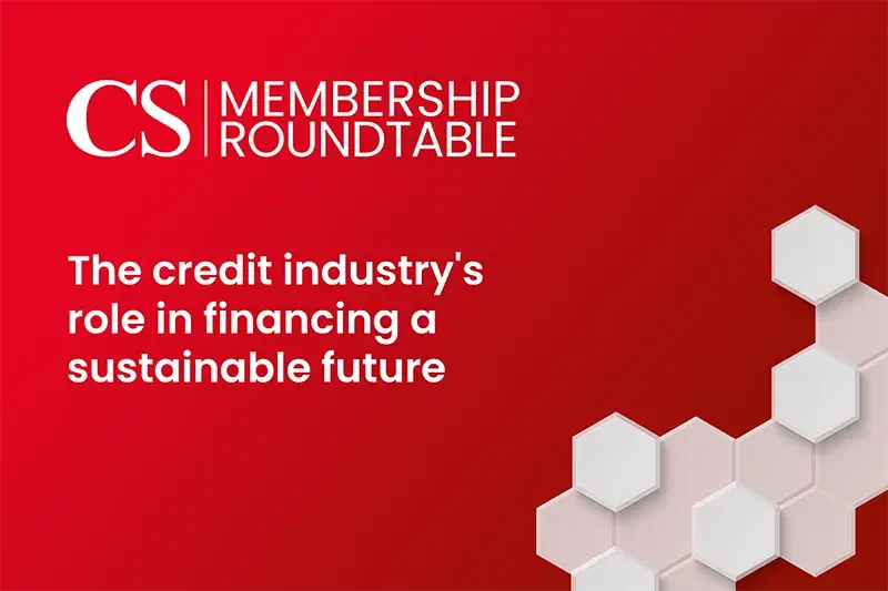 Premium Roundtable, The credit industry's role in financing a sustainable future